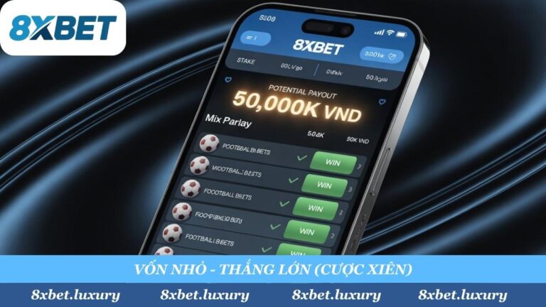 Cược Xiên (Mix Parlay) là gì? Cách Tính Cược Xiên 8xbet A-Z